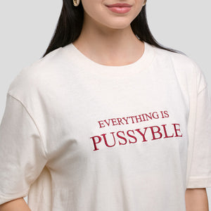 EVERYTHING IS PUSSYBLE NATURAL T-SHIRT
