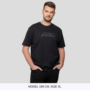 EVERYTHING IS PUSSYBLE BLACK T-SHIRT