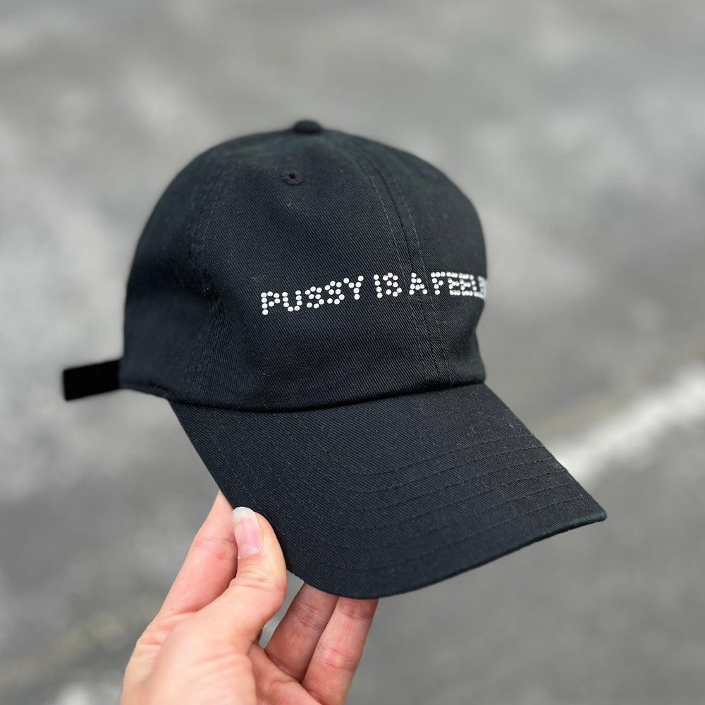 PUSSY IS A FEELING BLACK & DIAMOND DAD CAP