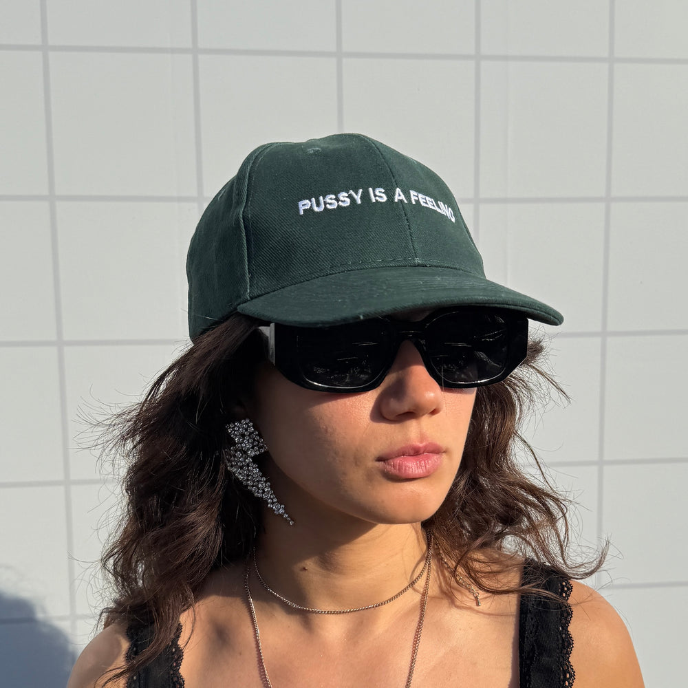 PUSSY IS A FEELING DARK GREEN WITH WHITE CAP