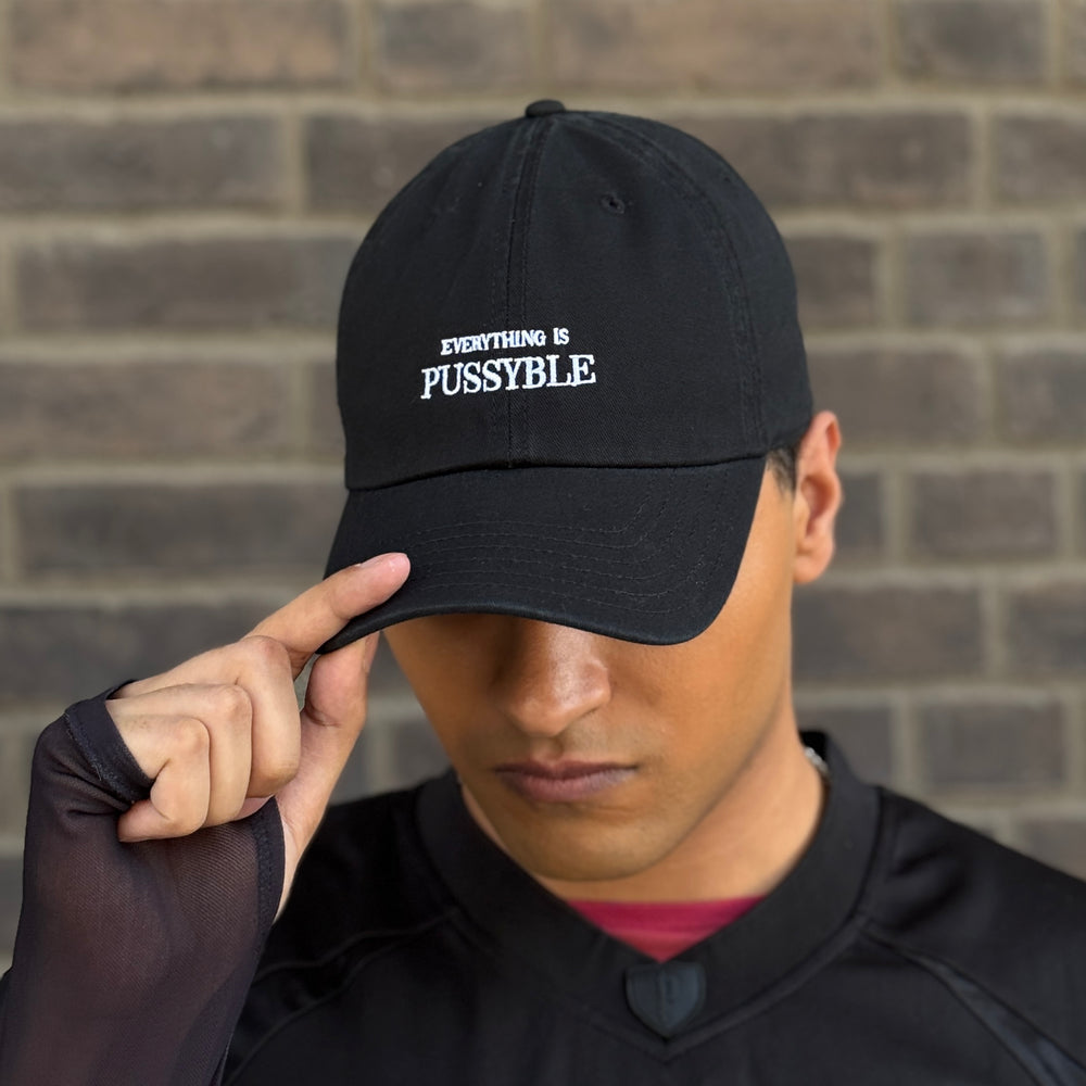 EVERYTHING IS PUSSYBLE DAD CAP