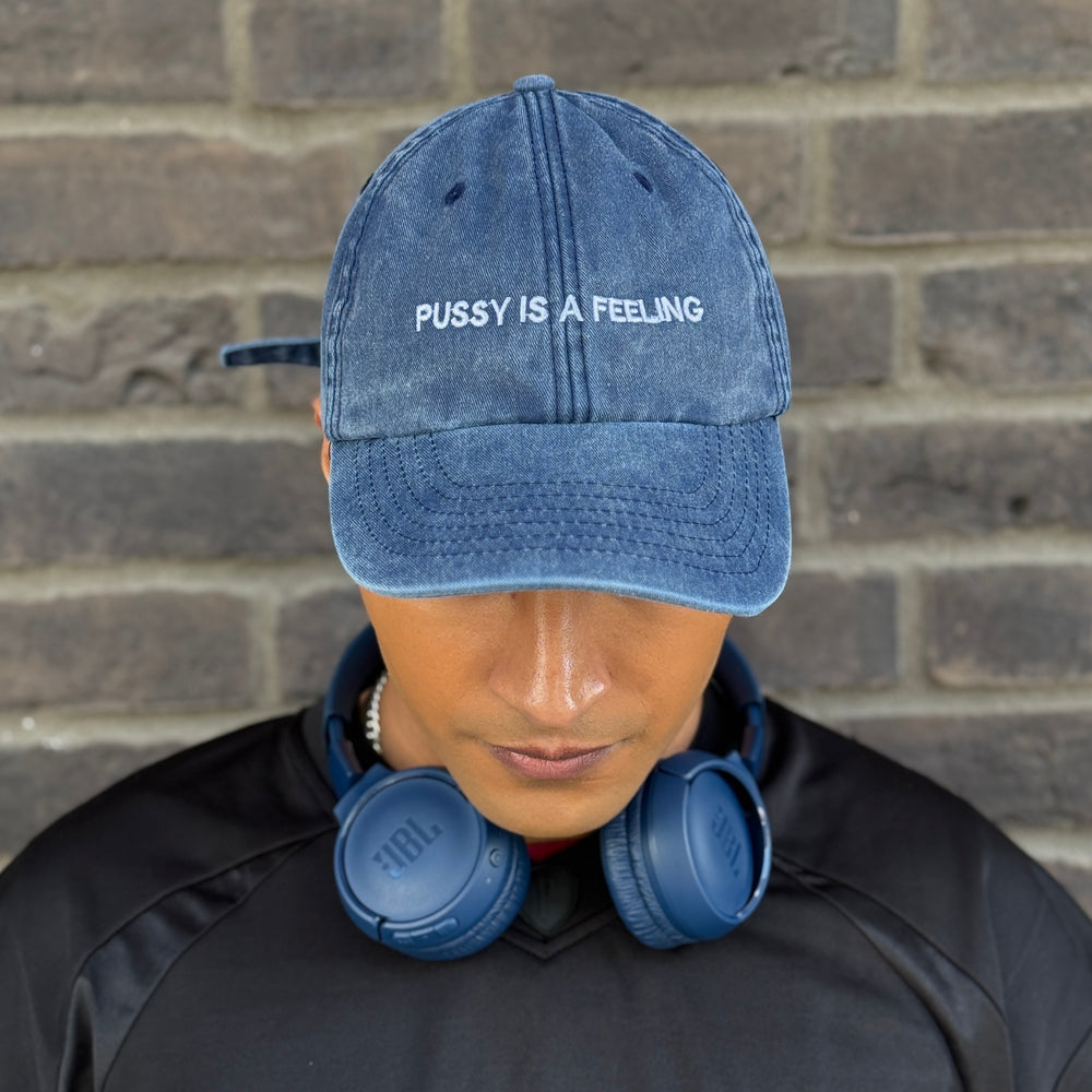 PUSSY IS A FEELING BLUE DENIM DAD CAP