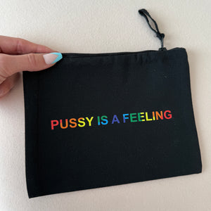 PRIDE COLLECTION - PUSSY IS A FEELING MAKE UP BAG