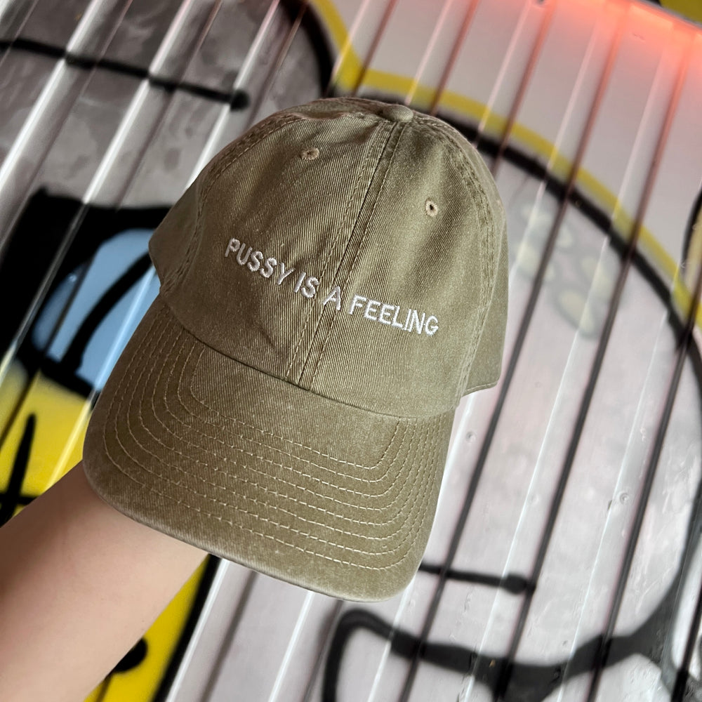 PUSSY IS A FEELING WASHED BEIGE DAD CAP