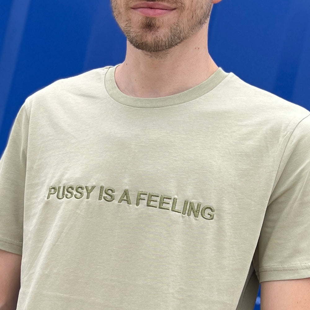 PUSSY IS A FEELING olivové tričko s vyšitým nápisom