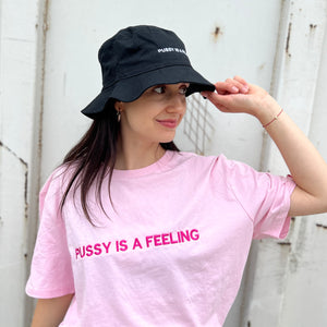 PUSSY IS A FEELING BLACK BUCKET HAT