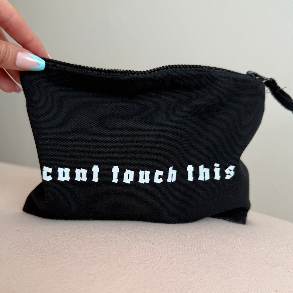 CUNT TOUCH THIS MAKE UP BAG