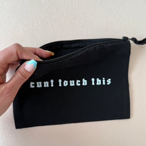 CUNT TOUCH THIS MAKE UP BAG