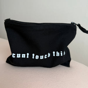 CUNT TOUCH THIS MAKE UP BAG