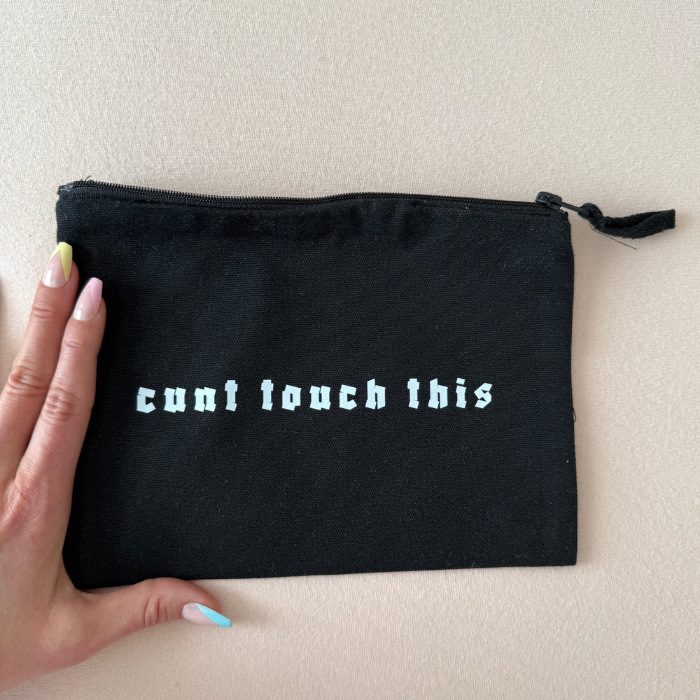CUNT TOUCH THIS MAKE UP BAG