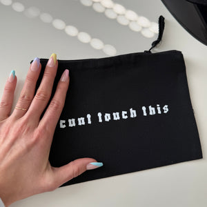 CUNT TOUCH THIS MAKE UP BAG