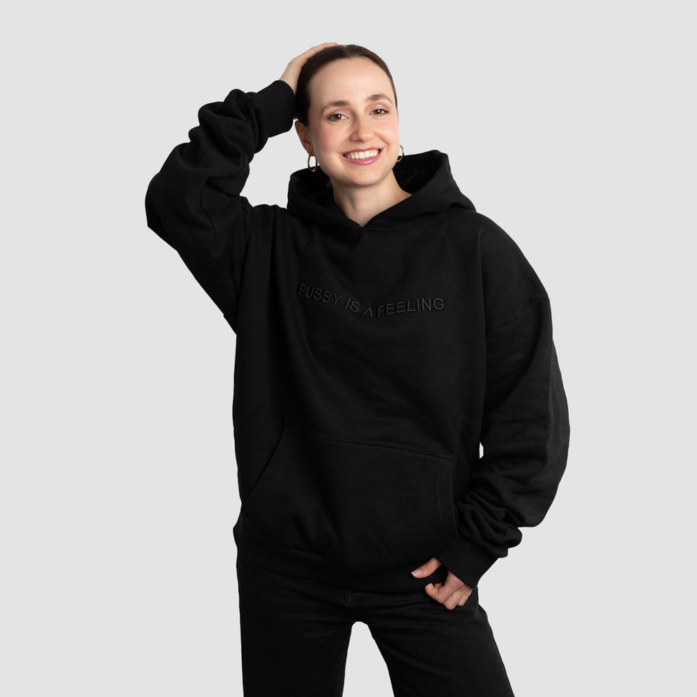 PUSSY IS A FEELING BLACK on BLACK Oversized Hoodie with 3D embroidery
