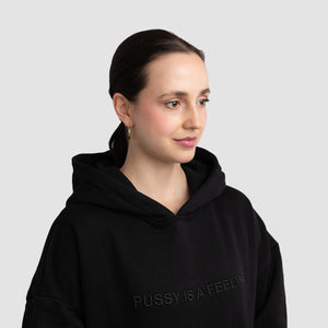 PUSSY IS A FEELING BLACK on BLACK Oversized Hoodie with 3D embroidery