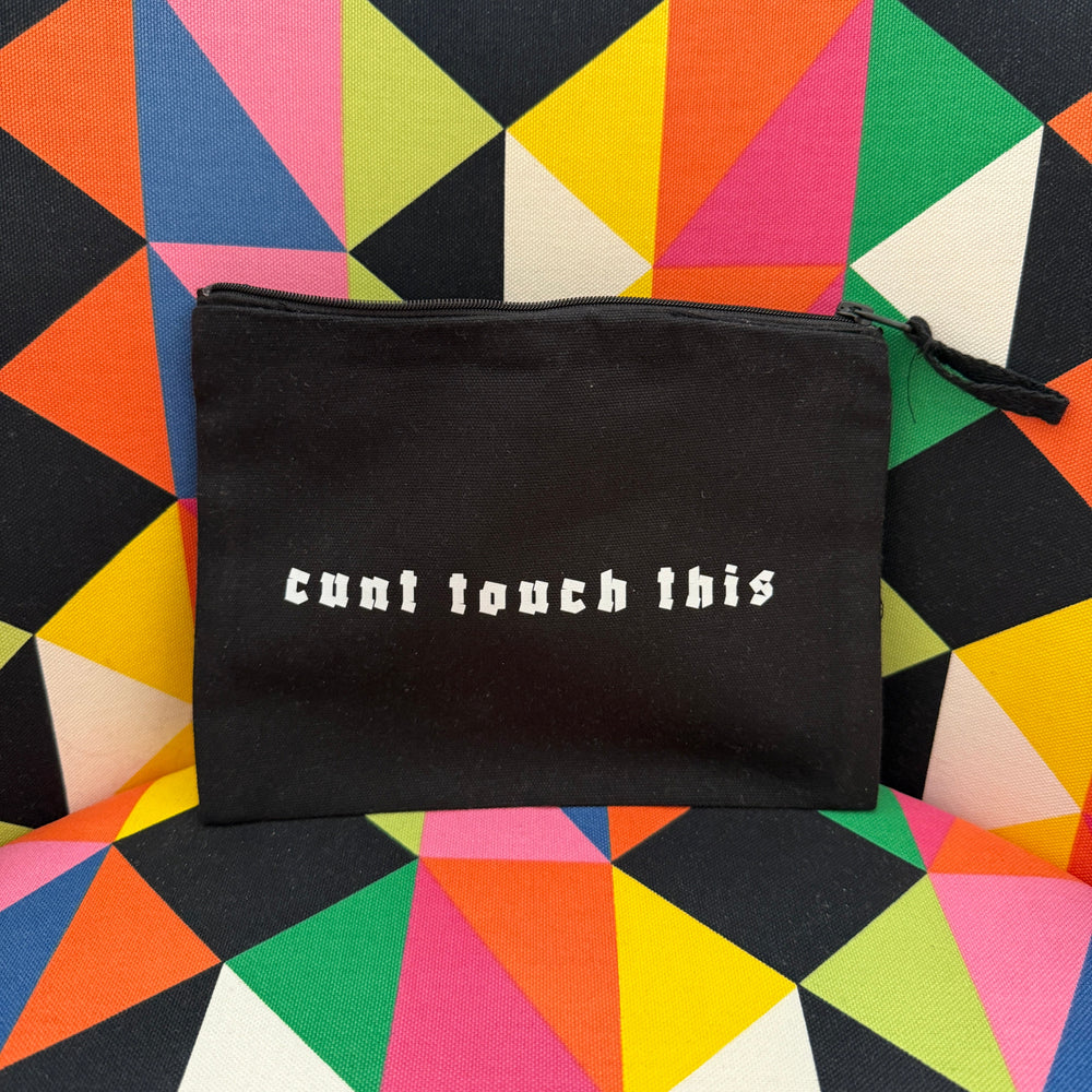 CUNT TOUCH THIS MAKE UP BAG