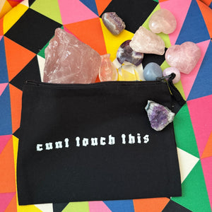CUNT TOUCH THIS MAKE UP BAG