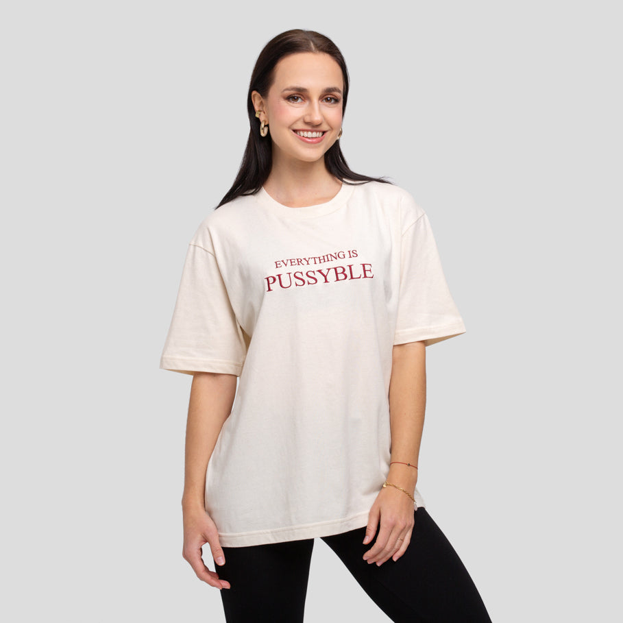 EVERYTHING IS PUSSYBLE NATURAL T-SHIRT