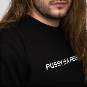 Black crewneck sweater with white PUSSY IS A FEELING embroidery designed by Identities Brand.