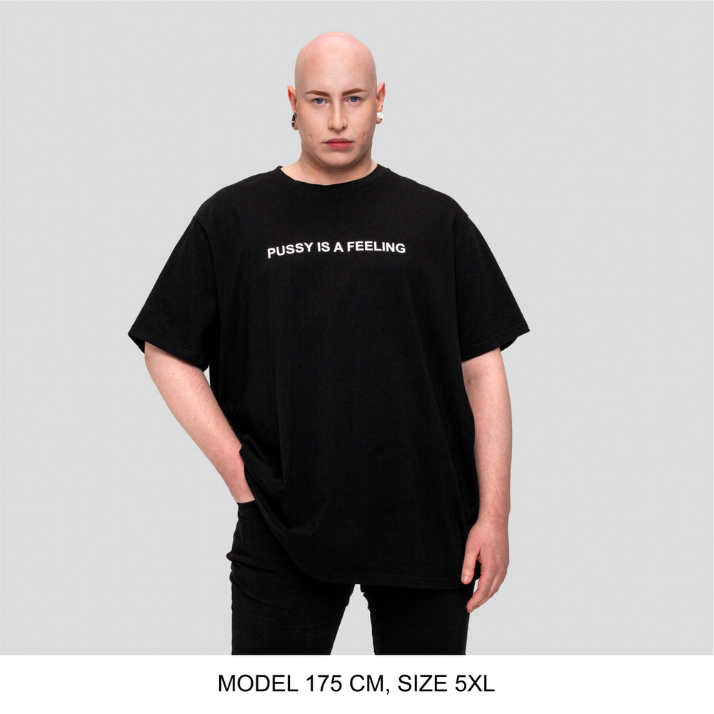 Black short-sleeved T-shirt with white PUSSY IS A FEELING print designed by Identities Brand.