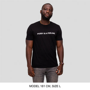 Black short-sleeved T-shirt with white PUSSY IS A FEELING print designed by Identities Brand.