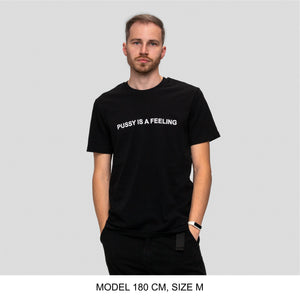 Black short-sleeved T-shirt with white PUSSY IS A FEELING print designed by Identities Brand.