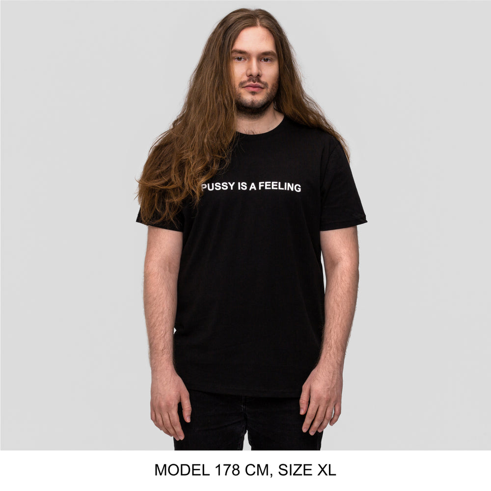 Black short-sleeved T-shirt with white PUSSY IS A FEELING print designed by Identities Brand.