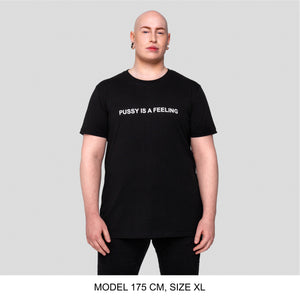 Black short-sleeved T-shirt with white PUSSY IS A FEELING print designed by Identities Brand.