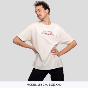 EVERYTHING IS PUSSYBLE NATURAL T-SHIRT