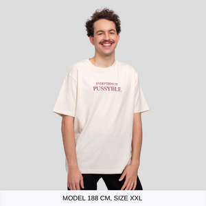 EVERYTHING IS PUSSYBLE NATURAL T-SHIRT